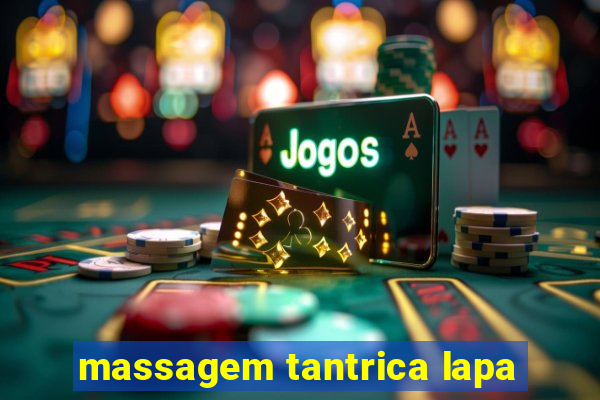 massagem tantrica lapa